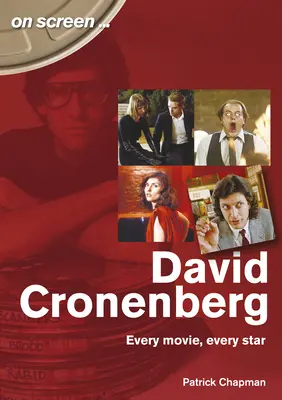 David Cronenberg: Fiecare film, fiecare vedetă - David Cronenberg: Every Movie, Every Star
