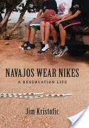Navajos Wear Nikes: O viață în rezervație - Navajos Wear Nikes: A Reservation Life