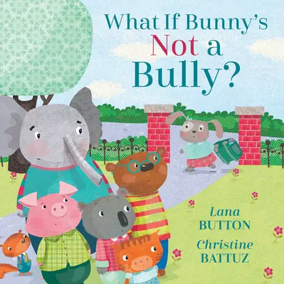 Ce se întâmplă dacă Bunny nu este un bătăuș? - What If Bunny's Not a Bully?