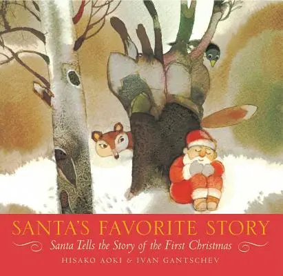 Povestea preferată a lui Moș Crăciun: Santa Tells the Story of the First Christmas (Moș Crăciun spune povestea primului Crăciun) - Santa's Favorite Story: Santa Tells the Story of the First Christmas