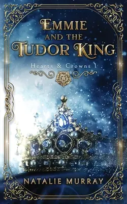 Emmie și regele Tudor - Emmie and the Tudor King