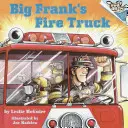 Camionul de pompieri al lui Big Frank - Big Frank's Fire Truck