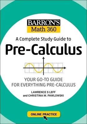 Barron's Math 360: A Complete Study Guide to Pre-Calculus cu practică online - Barron's Math 360: A Complete Study Guide to Pre-Calculus with Online Practice