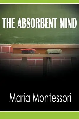 Mintea absorbantă - The Absorbent Mind
