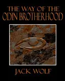 Calea Frăției lui Odin (The Way of the Odin Brotherhood) - The Way of the Odin Brotherhood