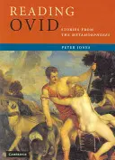 Lectura lui Ovidiu: Povestiri din Metamorfoze - Reading Ovid: Stories from the Metamorphoses