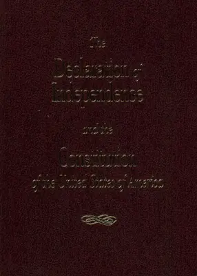Declarația de Independență și Consituția Statelor Unite - The Declaration of Independence and the Consitution of the United States