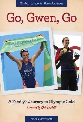 Go, Gwen, Go: Călătoria unei familii către aurul olimpic - Go, Gwen, Go: A Family's Journey to Olympic Gold