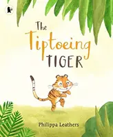 Tigrul în vârful picioarelor - Tiptoeing Tiger