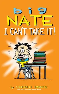 Big Nate: Nu mai pot! - Big Nate: I Can't Take It!
