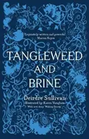 Tangleweed și Brine - Tangleweed and Brine