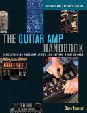 The Guitar Amp Handbook: Înțelegerea amplificatoarelor cu tuburi și obținerea unor sunete grozave - The Guitar Amp Handbook: Understanding Tube Amplifiers and Getting Great Sounds