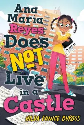 Ana Maria Reyes nu locuiește într-un castel - Ana Maria Reyes Does Not Live in a Castle