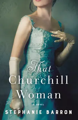 Acea femeie Churchill - That Churchill Woman