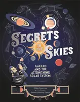 Secretele cerului - Galileo și uimitorul sistem solar - Secrets in the Skies - Galileo and the Astonishing Solar System