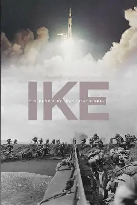 Ike: Memoriile lui Isom Ike” Rigell” - Ike: The Memoir of Isom Ike