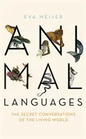 Limbajele animalelor - Conversațiile secrete ale lumii vii - Animal Languages - The secret conversations of the living world