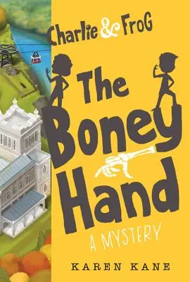 Charlie și Broasca: Mâna lui Boney: Un mister - Charlie and Frog: The Boney Hand: A Mystery