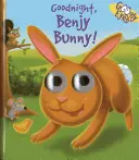 Noapte bună, Benjy Bunny! - Goodnight, Benjy Bunny!
