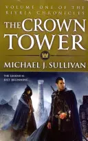 Turnul Coroanei - Cartea 1 a Cronicilor Riyria - Crown Tower - Book 1 of The Riyria Chronicles