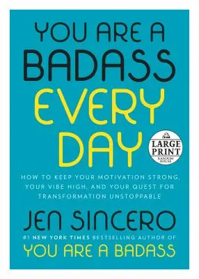 Ești un dur în fiecare zi: Cum să-ți menții motivația puternică, vibrația ridicată și căutarea transformării de neoprit - You Are a Badass Every Day: How to Keep Your Motivation Strong, Your Vibe High, and Your Quest for Transformation Unstoppable