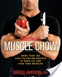 Men's Health Muscle Chow: Mai mult de 150 de rețete ușor de urmat pentru a arde grăsimile și a-ți hrăni mușchii - Men's Health Muscle Chow: More Than 150 Easy-To-Follow Recipes to Burn Fat and Feed Your Muscles