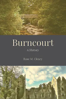 Burncourt - O istorie - Burncourt - A History