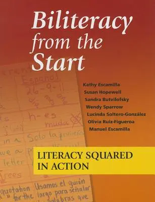 Biliteracy from the Start: Literacy Squared în acțiune - Biliteracy from the Start: Literacy Squared in Action