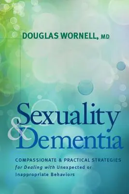 Sexualitate și demență - Sexuality and Dementia