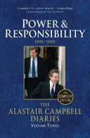 Jurnalele lui Alastair Campbell: Volumul trei: Puterea și responsabilitatea 1999-2001 - The Alastair Campbell Diaries: Volume Three: Power and Responsibility 1999-2001