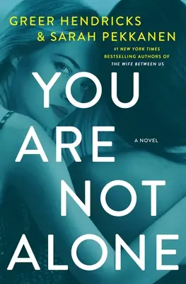 You Are Not Alone - Un roman - You Are Not Alone - A Novel