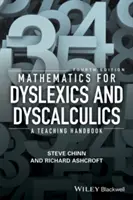 Mathematics for Dyslexics and Dyscalculics: Un manual de predare - Mathematics for Dyslexics and Dyscalculics: A Teaching Handbook