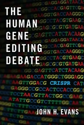 Dezbaterea privind editarea genelor umane - The Human Gene Editing Debate