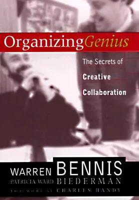 Organizing Genius: Secretele colaborării creative - Organizing Genius: The Secrets of Creative Collaboration