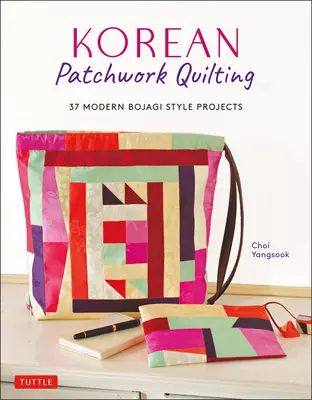 Cuvertură patchwork coreeană: 37 de proiecte moderne în stil Bojagi - Korean Patchwork Quilting: 37 Modern Bojagi Style Projects