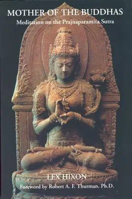 Mama Buddhas: Meditații pe baza sutrei Prajnaparamita - Mother of the Buddhas: Meditations on the Prajnaparamita Sutra