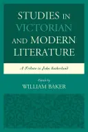 Studii în literatura victoriană și modernă: Un omagiu adus lui John Sutherland - Studies in Victorian and Modern Literature: A Tribute to John Sutherland