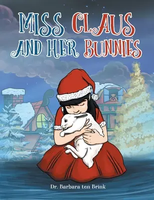 Domnișoara Claus și iepurașii ei - Miss Claus and Her Bunnies