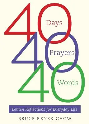 40 de zile, 40 de rugăciuni, 40 de cuvinte - 40 Days, 40 Prayers, 40 Words