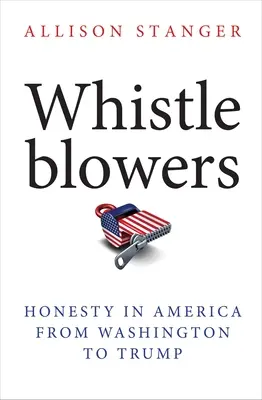 Whistleblowers: Onestitatea în America de la Washington la Trump - Whistleblowers: Honesty in America from Washington to Trump