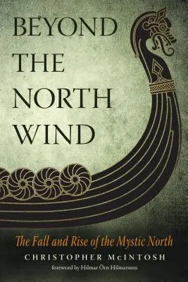 Dincolo de vântul nordului: Căderea și ascensiunea nordului mistic - Beyond the North Wind: The Fall and Rise of the Mystic North