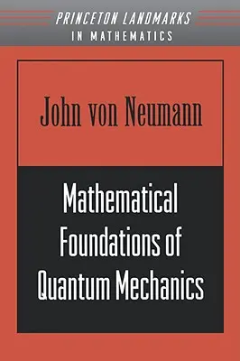 Fundamentele matematice ale mecanicii cuantice - Mathematical Foundations of Quantum Mechanics