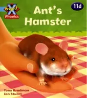 Project X Phonics Blue: 11d Hamsterul lui Ant - Project X Phonics Blue: 11d Ant's Hamster