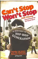 Can't Stop Won't Stop - O istorie a generației Hip-Hop - Can't Stop Won't Stop - A History of the Hip-Hop Generation