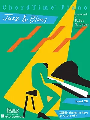 Chordtime Piano Jazz & Blues: Nivelul 2b - Chordtime Piano Jazz & Blues: Level 2b