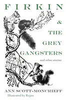 Firkin and the Grey Gangsters: And Other Stories