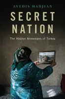 Națiunea secretă: Armenii ascunși ai Turciei - Secret Nation: The Hidden Armenians of Turkey