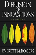 Difuzarea inovațiilor, ediția a 5-a - Diffusion of Innovations, 5th Edition