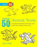 Desenați 50 de desene cu animale: Modul pas cu pas de a desena câini, pisici, păsări, pești și multe, multe, multe altele... - Draw 50 Animal 'toons: The Step-By-Step Way to Draw Dogs, Cats, Birds, Fish, and Many, Many, More...