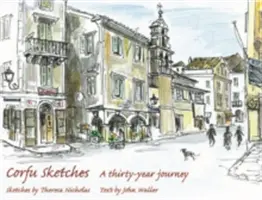 Schițe din Corfu - O călătorie de treizeci de ani - Corfu Sketches - A Thirty-year Journey